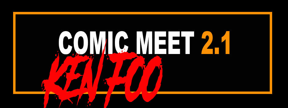 COMIC MEET 2.1 : KEN FOO
