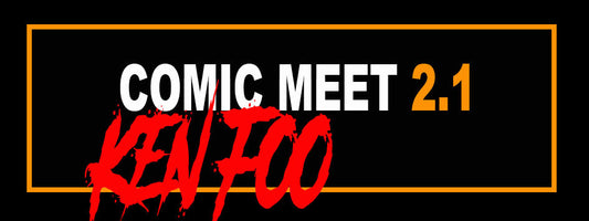 COMIC MEET 2.1 : KEN FOO