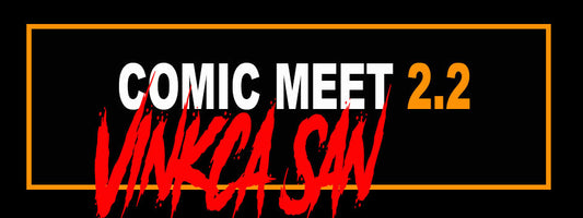 COMIC MEET 2.2 : VINKCA SAN