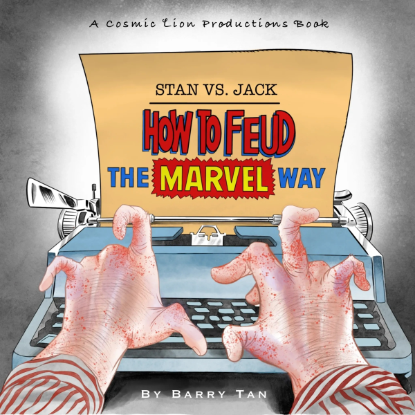 Stan VS Jack How To Feud The Marvel Way